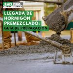 Guía Práctica: Cómo Prepararse para la Llegada del Hormigón Premezclado en Obra