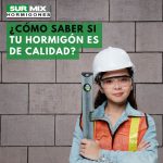 Cómo Saber si tu Hormigón es de Calidad: Guía Práctica para una Construcción Segura y Duradera